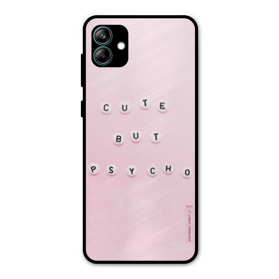 Cute But Psycho Metal Back Case for Galaxy A04