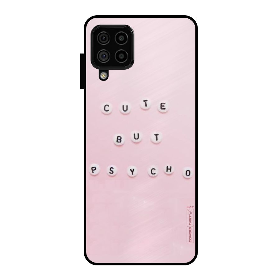 Cute But Psycho Metal Back Case for Galaxy A22 4G