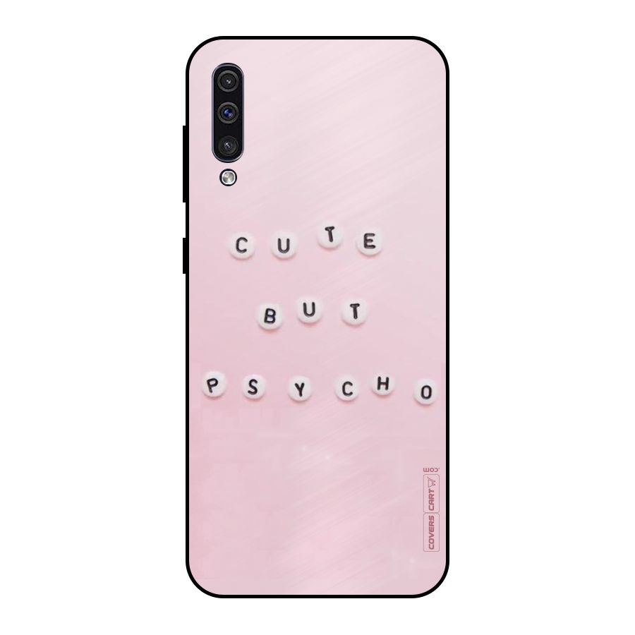 Cute But Psycho Metal Back Case for Galaxy A30s