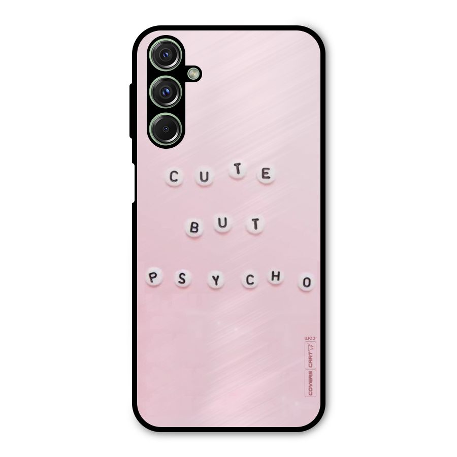 Cute But Psycho Metal Back Case for Galaxy F34