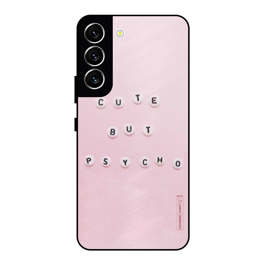 Cute But Psycho Metal Back Case for Galaxy S22 5G