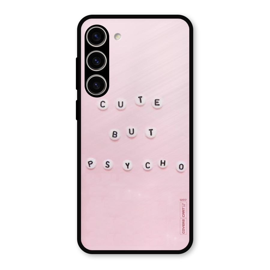 Cute But Psycho Metal Back Case for Galaxy S23 Plus