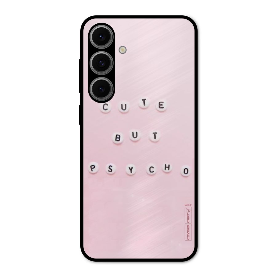 Cute But Psycho Metal Back Case for Galaxy S24 FE