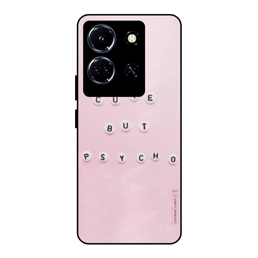 Cute But Psycho Metal Back Case for Infinix Note 30 5G