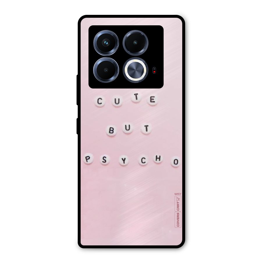 Cute But Psycho Metal Back Case for Infinix Note 40 5G
