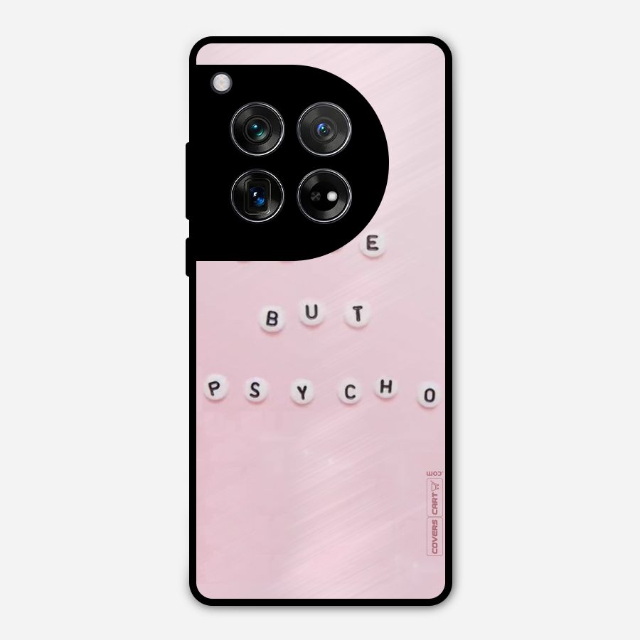 Cute But Psycho Metal Back Case for OnePlus 12