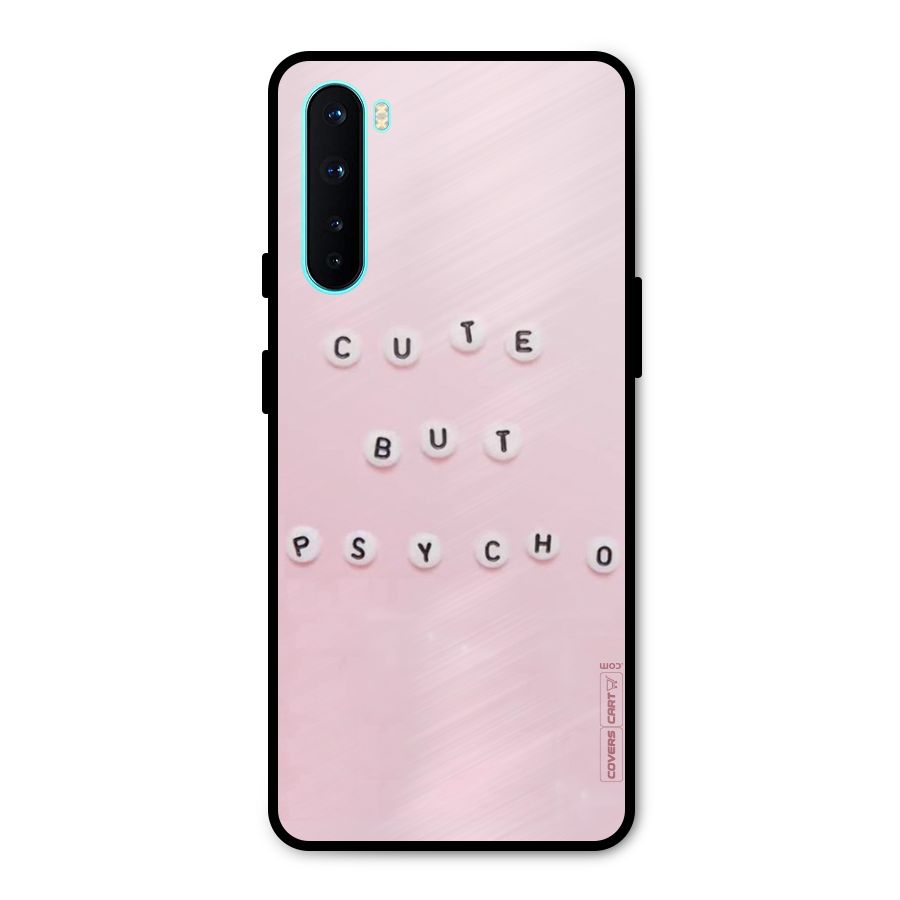 Cute But Psycho Metal Back Case for OnePlus Nord