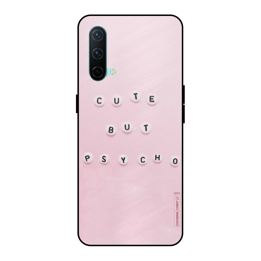 Cute But Psycho Metal Back Case for OnePlus Nord CE 5G