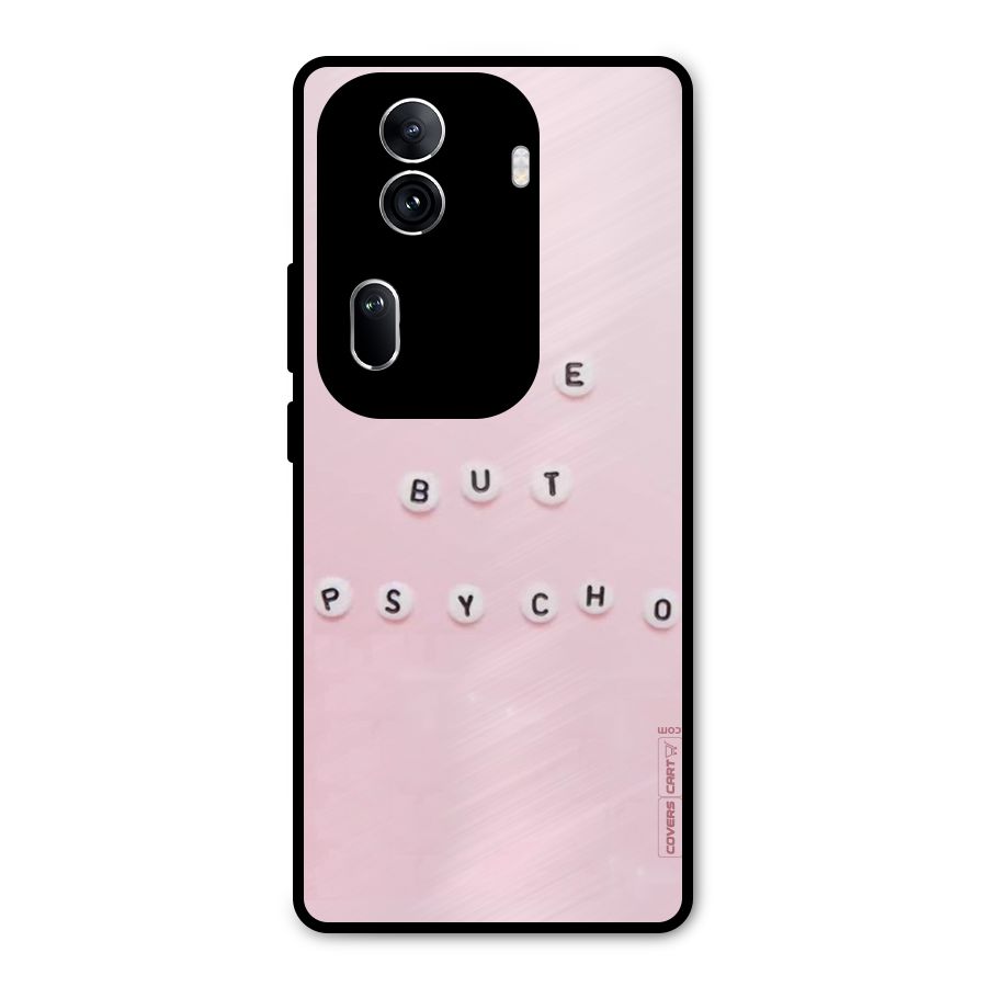 Cute But Psycho Metal Back Case for Oppo Reno11 Pro 5G