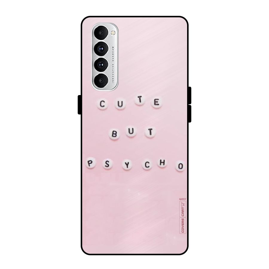 Cute But Psycho Metal Back Case for Oppo Reno4 Pro