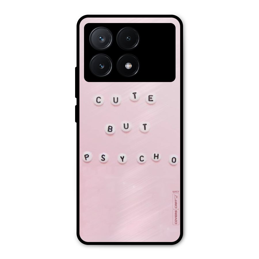 Cute But Psycho Metal Back Case for Poco X6 Pro