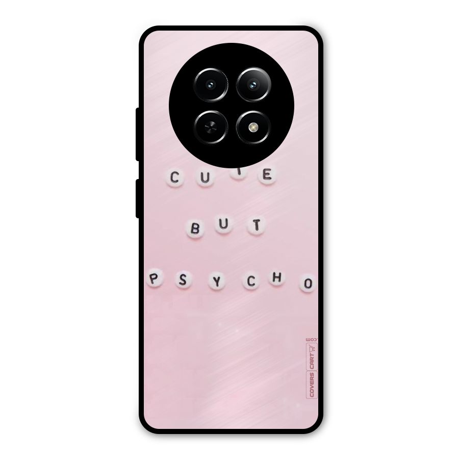 Cute But Psycho Metal Back Case for Realme 12 5G