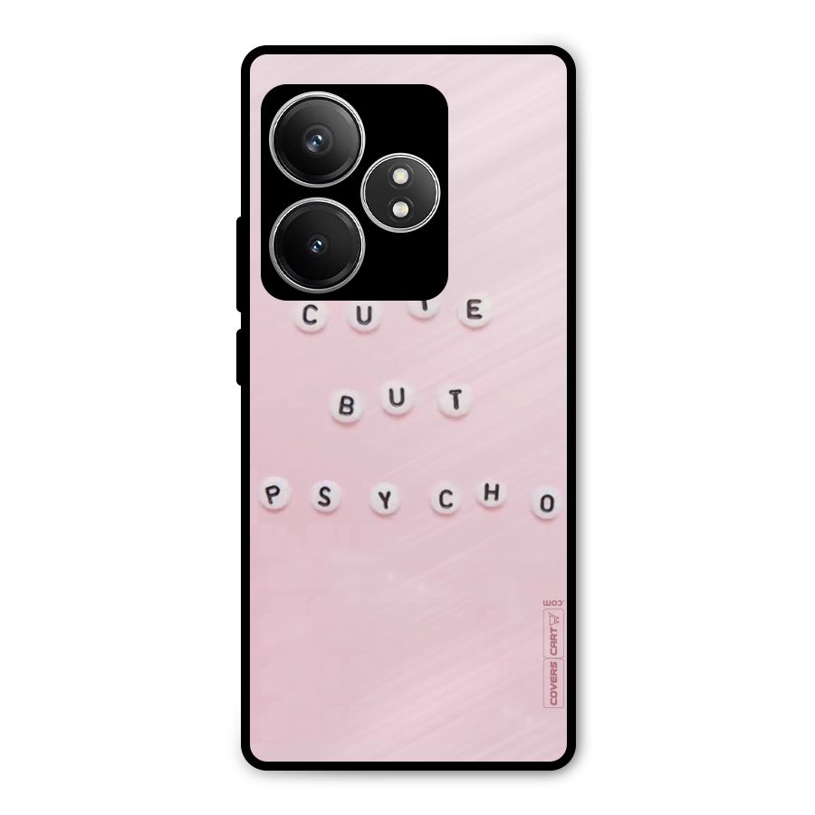 Cute But Psycho Metal Back Case for Realme GT 6T