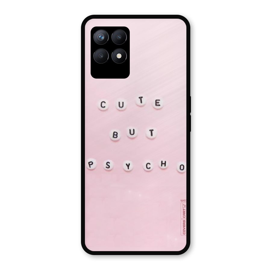 Cute But Psycho Metal Back Case for Realme Narzo 50