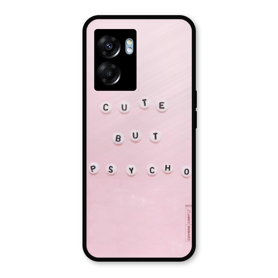 Cute But Psycho Metal Back Case for Realme Narzo 50 5G