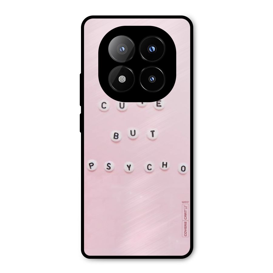 Cute But Psycho Metal Back Case for Redmi Note 14 Pro Plus 5G