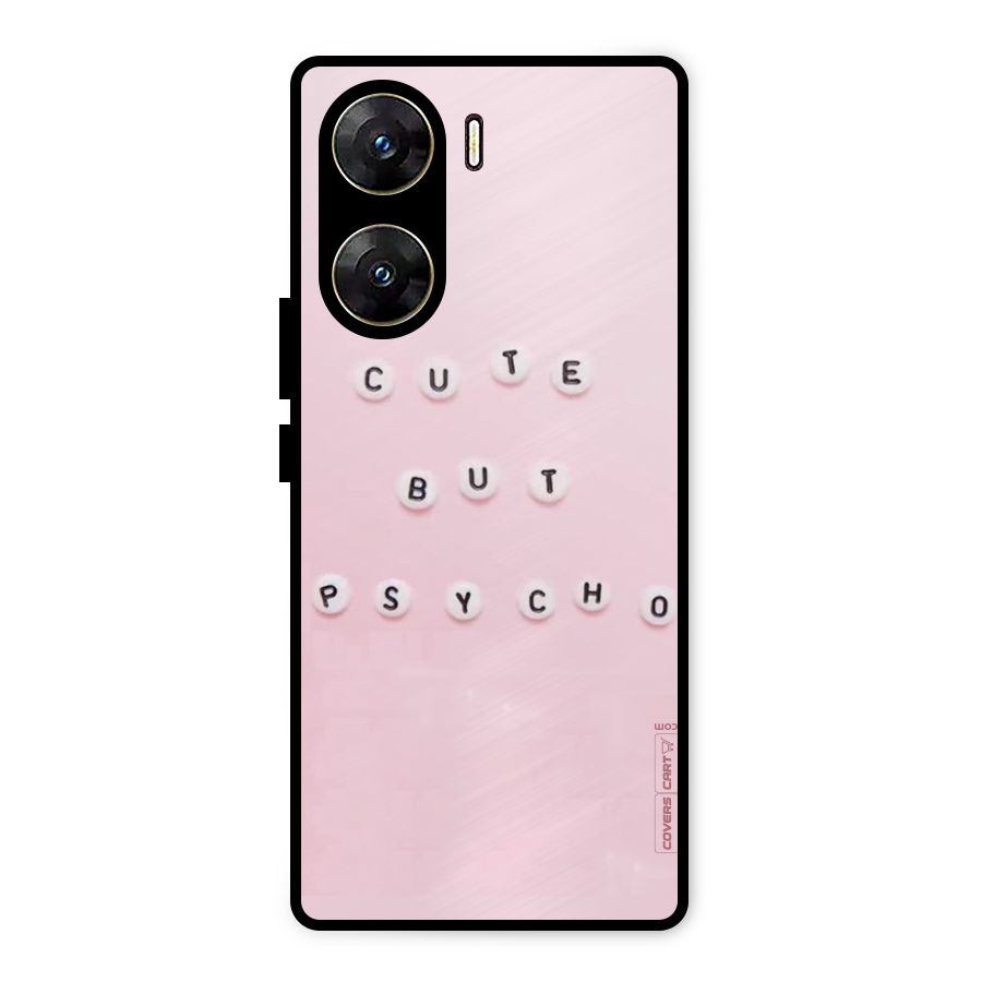 Cute But Psycho Metal Back Case for Vivo V29e