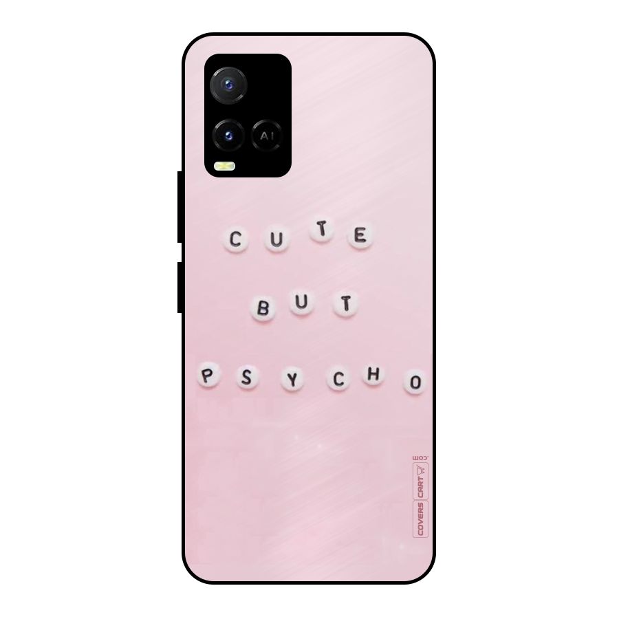 Cute But Psycho Metal Back Case for Vivo Y21