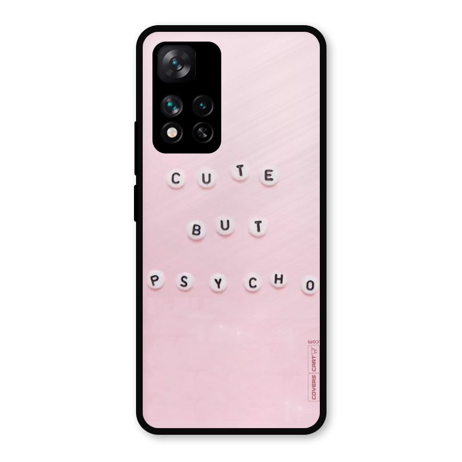 Cute But Psycho Metal Back Case for Xiaomi 11i Hypercharge 5G