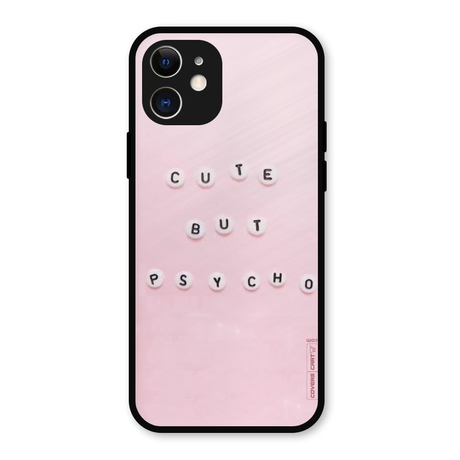 Cute But Psycho Metal Back Case for iPhone 12