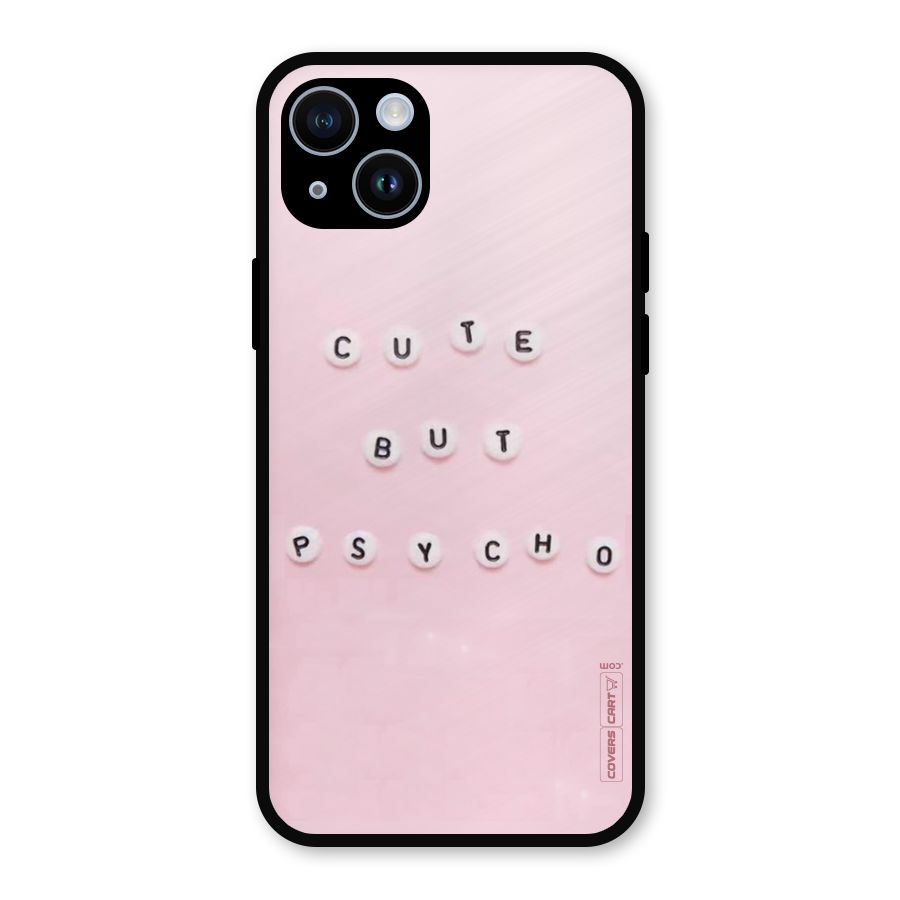 Cute But Psycho Metal Back Case for iPhone 14