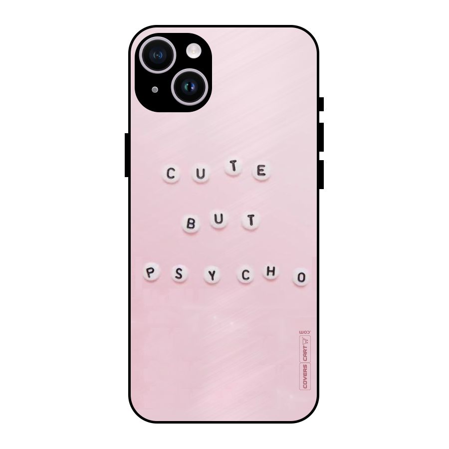 Cute But Psycho Metal Back Case for iPhone 14 Plus