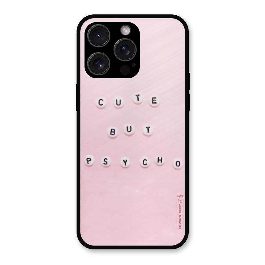 Cute But Psycho Metal Back Case for iPhone 15 Pro Max