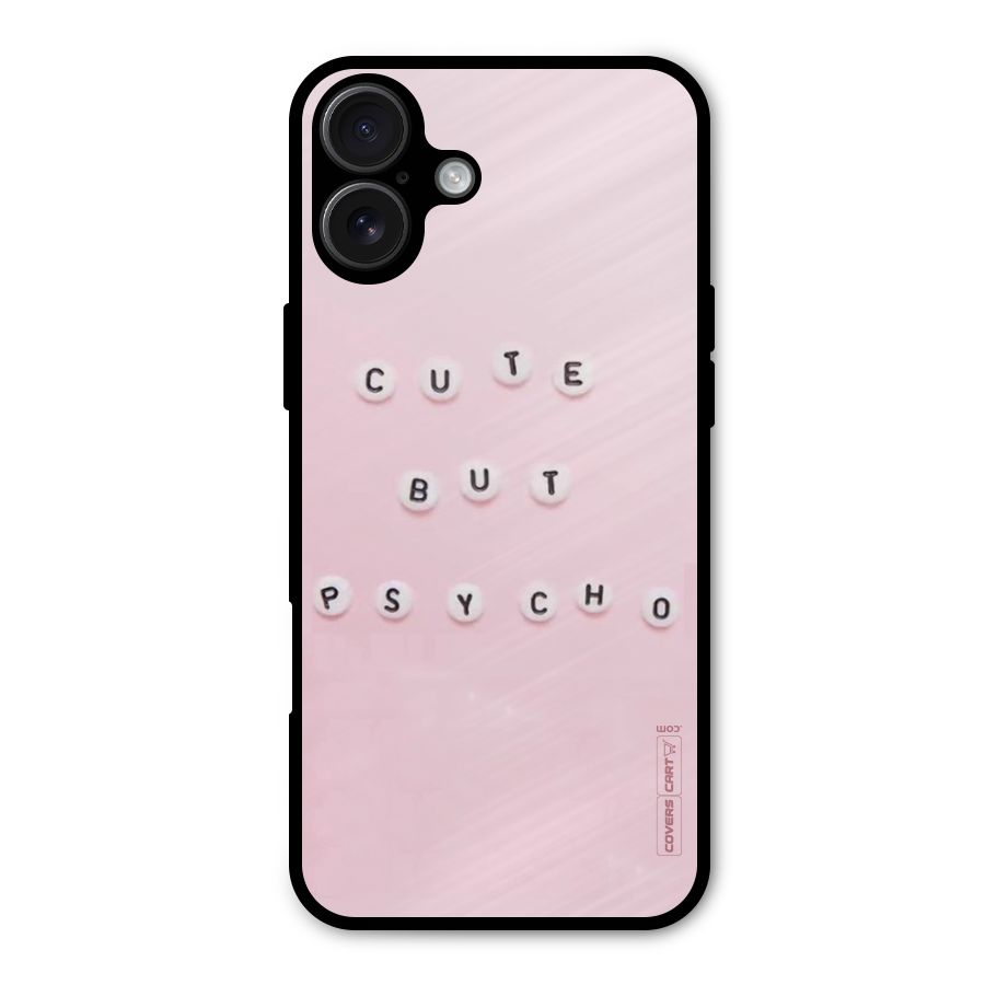 Cute But Psycho Metal Back Case for iPhone 16 Plus