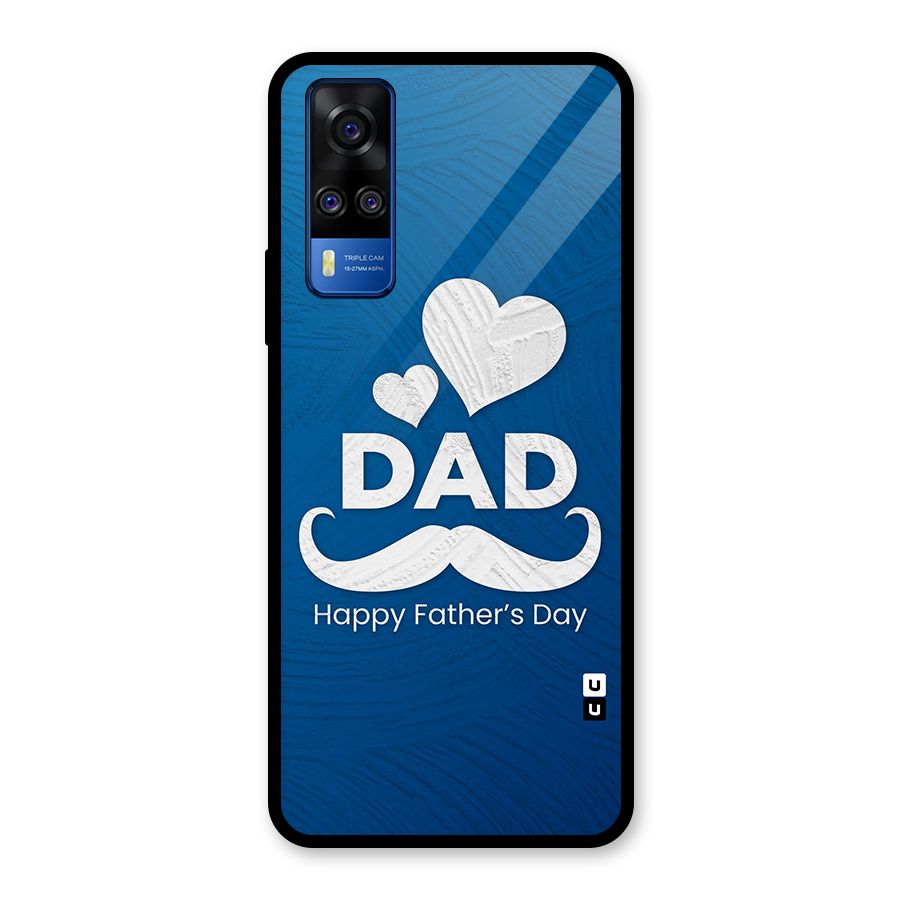Dad Happy Fathers Day Glass Back Case for Vivo Y31