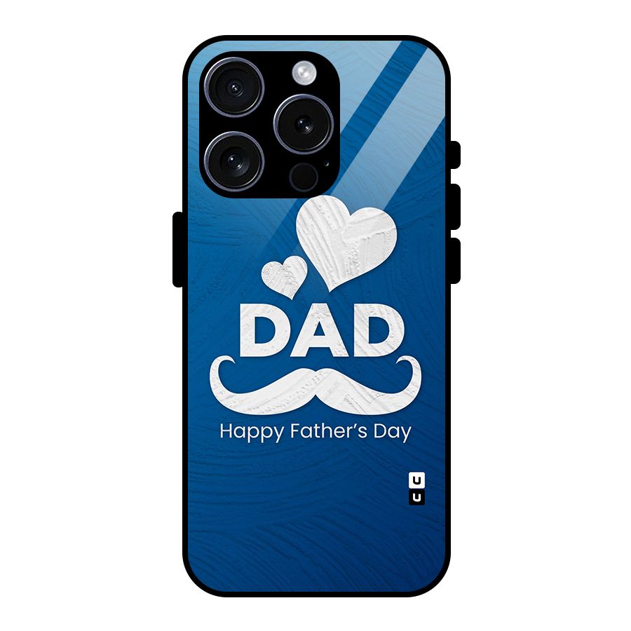 Dad Happy Fathers Day Glass Back Case for iPhone 15 Pro