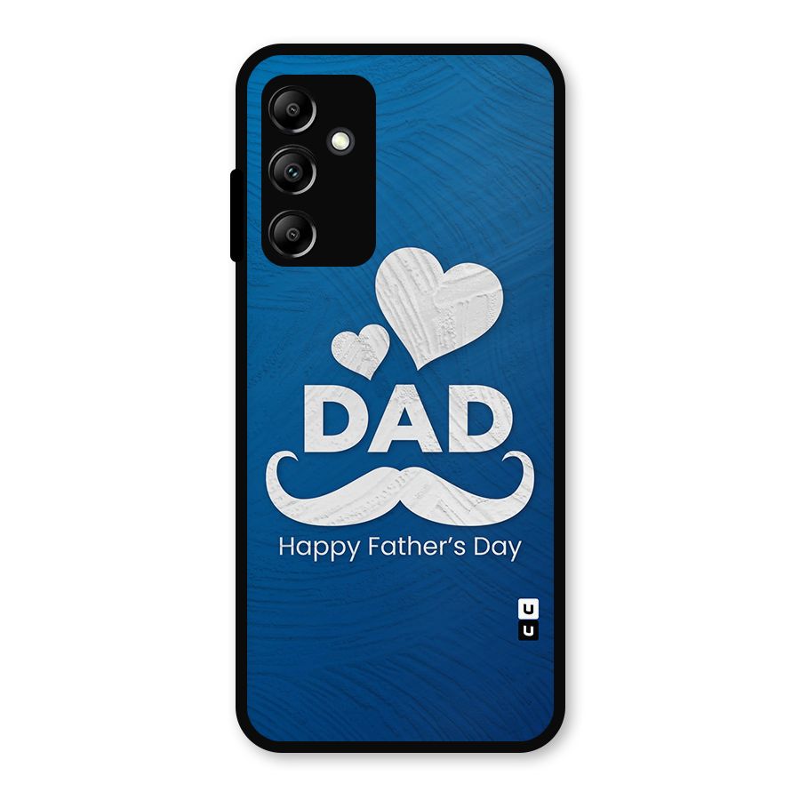 Dad Happy Fathers Day Metal Back Case for Galaxy A14 5G