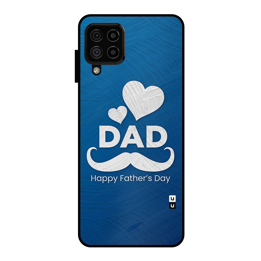 Dad Happy Fathers Day Metal Back Case for Galaxy A22 4G