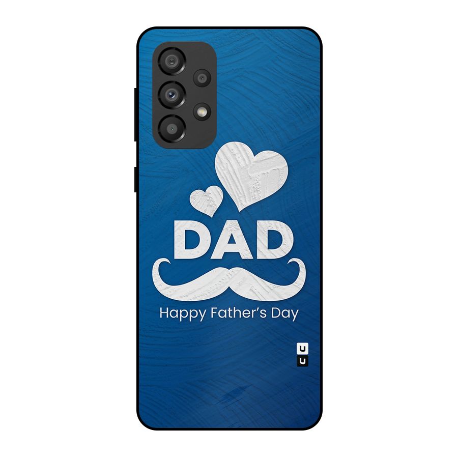 Dad Happy Fathers Day Metal Back Case for Galaxy A33 5G