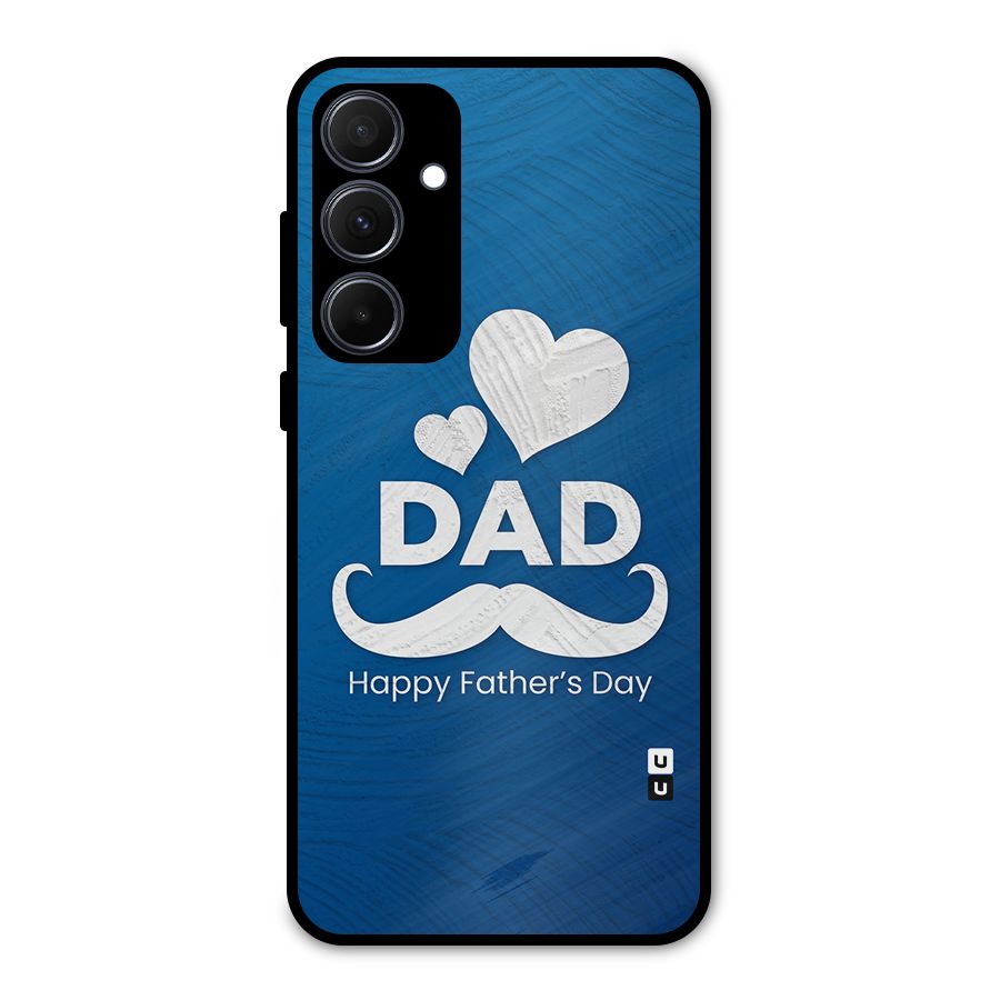 Dad Happy Fathers Day Metal Back Case for Galaxy A35