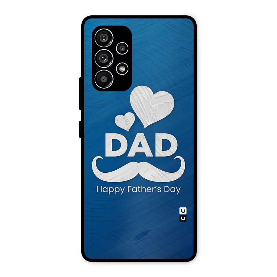 Dad Happy Fathers Day Metal Back Case for Galaxy A53 5G