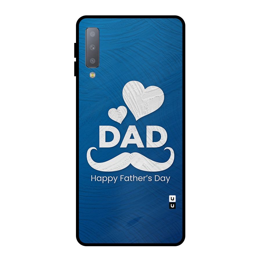 Dad Happy Fathers Day Metal Back Case for Galaxy A7 (2018)