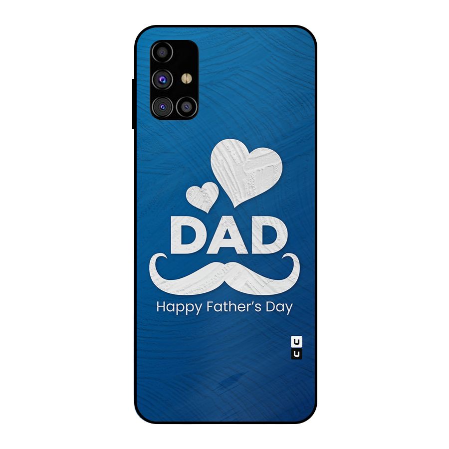 Dad Happy Fathers Day Metal Back Case for Galaxy M31s