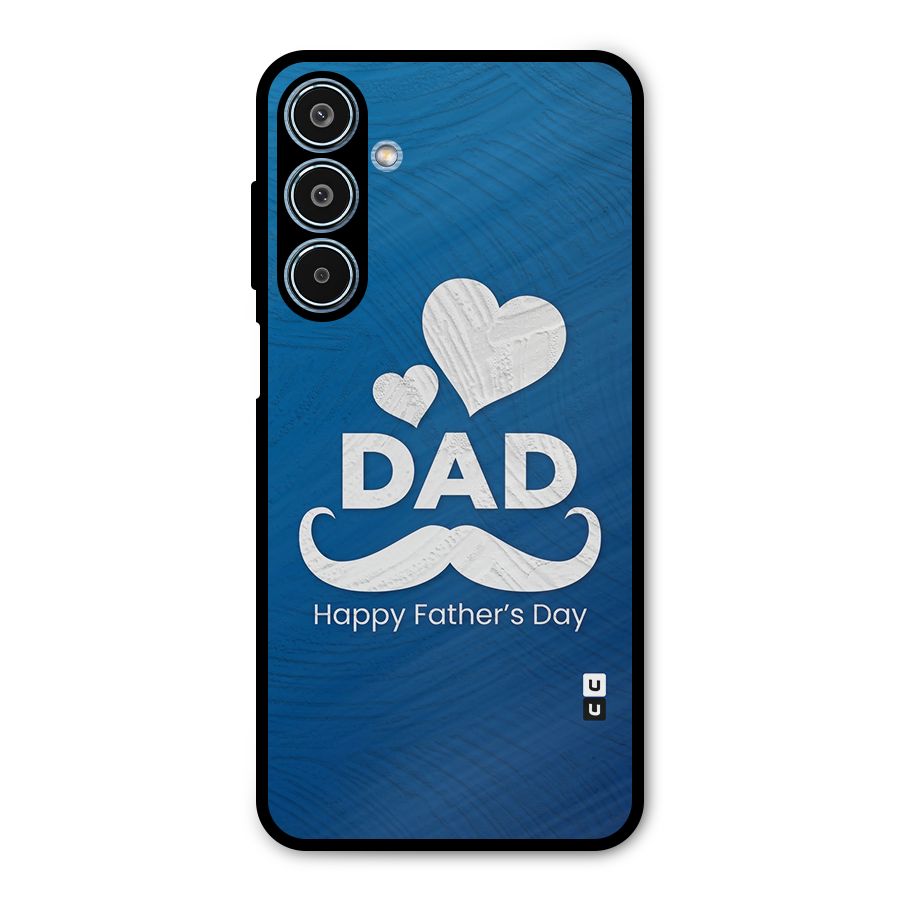 Dad Happy Fathers Day Metal Back Case for Galaxy M35