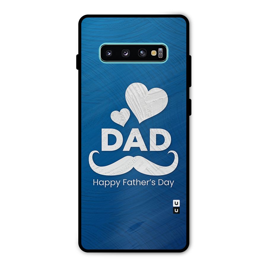 Dad Happy Fathers Day Metal Back Case for Galaxy S10 Plus