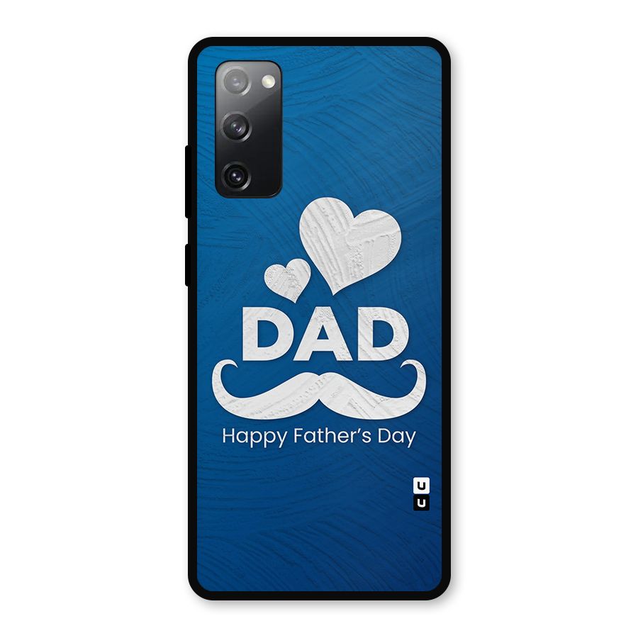 Dad Happy Fathers Day Metal Back Case for Galaxy S20 FE 5G