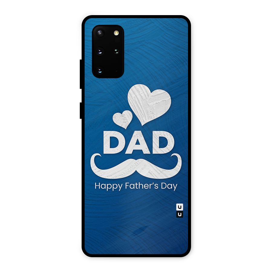 Dad Happy Fathers Day Metal Back Case for Galaxy S20 Plus