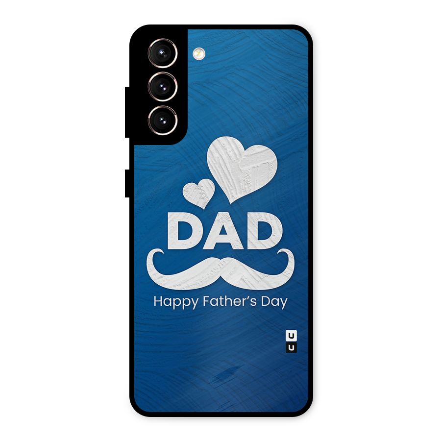 Dad Happy Fathers Day Metal Back Case for Galaxy S21 5G
