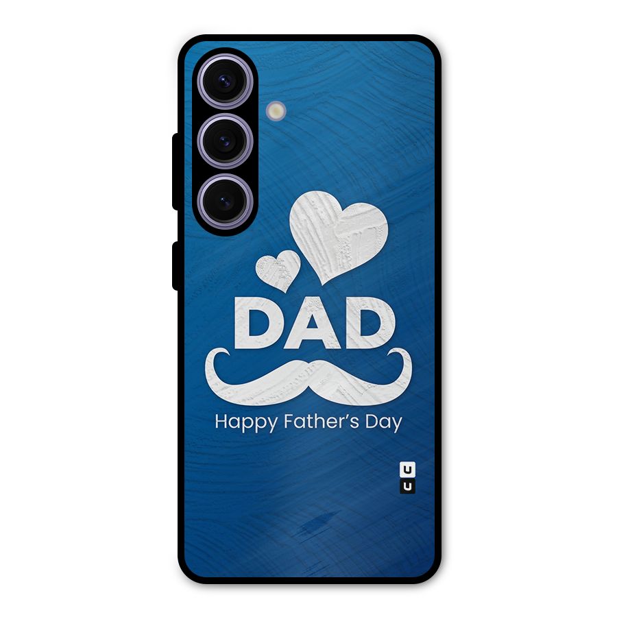 Dad Happy Fathers Day Metal Back Case for Galaxy S24
