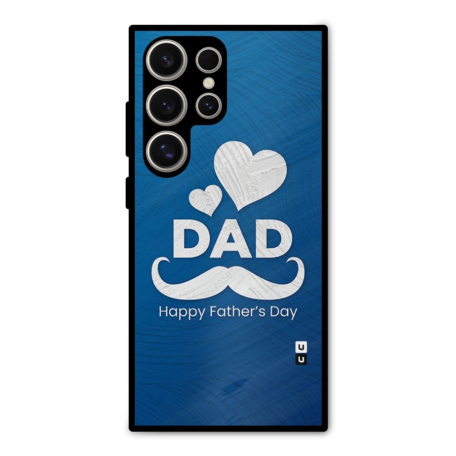 Dad Happy Fathers Day Metal Back Case for Galaxy S24 Ultra