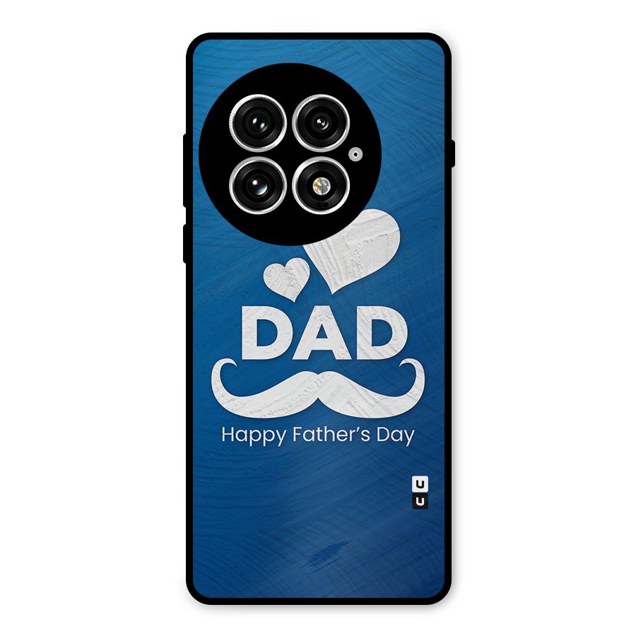 Dad Happy Fathers Day Metal Back Case for OnePlus 13