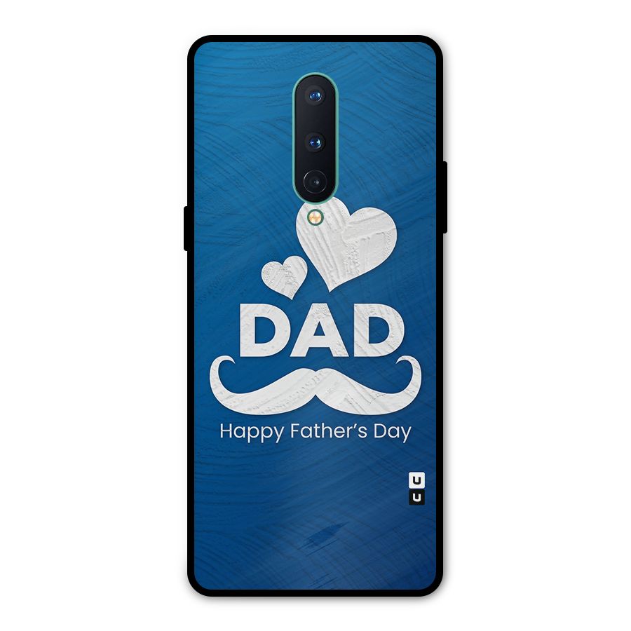 Dad Happy Fathers Day Metal Back Case for OnePlus 8