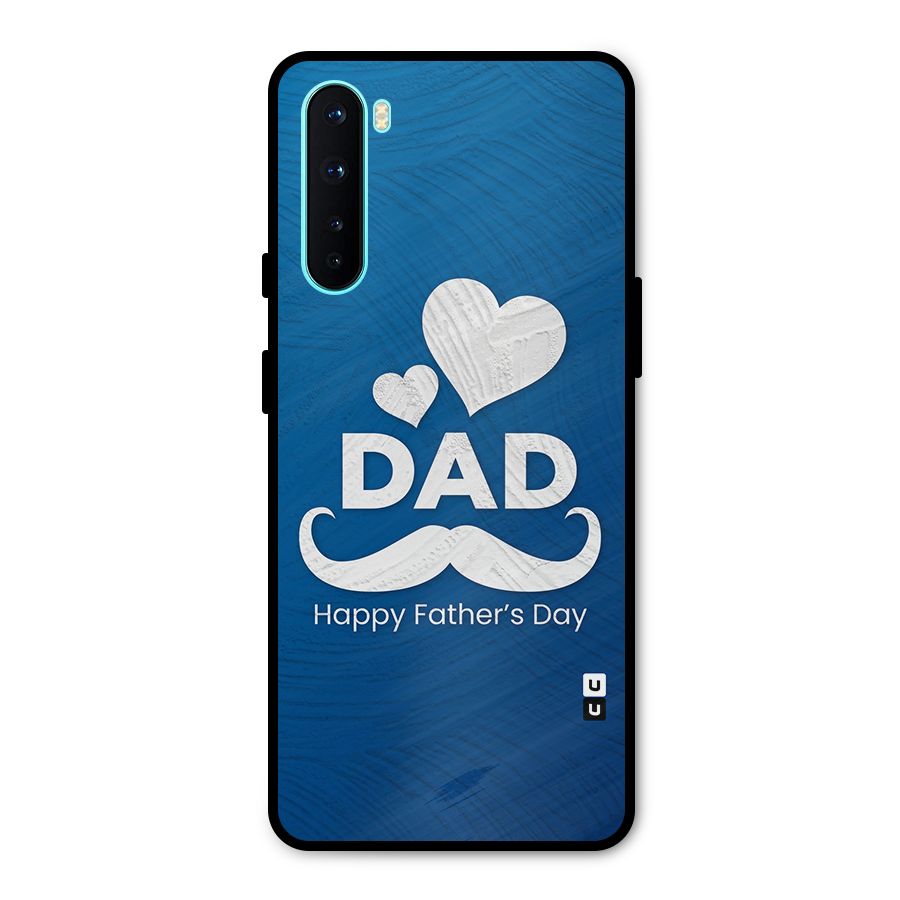 Dad Happy Fathers Day Metal Back Case for OnePlus Nord