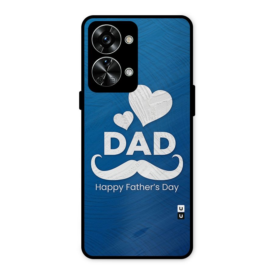 Dad Happy Fathers Day Metal Back Case for OnePlus Nord 2T