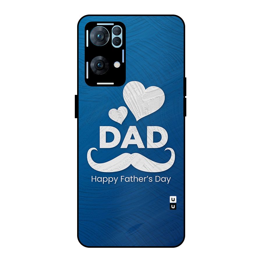 Dad Happy Fathers Day Metal Back Case for Oppo Reno7 Pro 5G