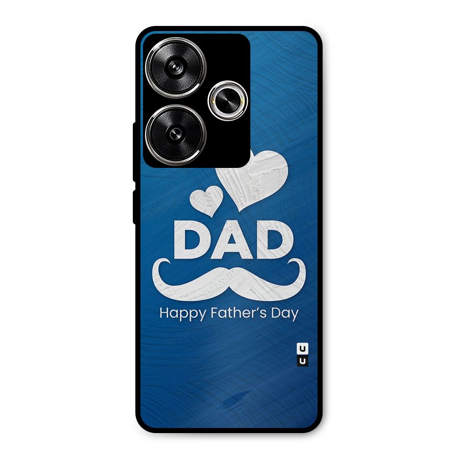 Dad Happy Fathers Day Metal Back Case for Poco F6